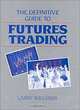 The Definitive Guide To Futures Trading (Volume I), Larry Williams 