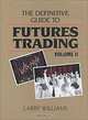 The Definitive Guide to Futures Trading (Volume II), Larry Williams 