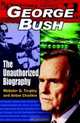 George Bush: The Unauthorized Biography, Webster Griffin Tarpley 