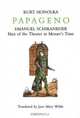 Papageno : Emanuel Schikaneder: Man of the Theater in Mozart