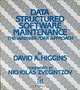 Data Structured Software Maintenance: The Warnier/Orr Approach, David Higgins 
