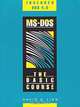 MS-DOS: The Basic Course, David A. Lien 