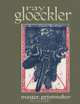 Ray Gloeckler : Master Printmaker (Elvehjem Museum Art Catalogs), Andrew Stevens 