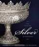 The Story of Silver in Savannah: Creating and Collecting since the 18th Century, Telfair Museum of Art, Tania June Sammons 