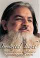 Immortal Light: The Blissful Life and Wisdom of Swami Amar Jyoti, Swami Amar Jyoti 