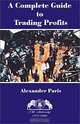 Complete Guide to Trading Profits, Alexander Paris 