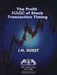 Profit Magic of Stock Transaction Timing, J. M. Hurst 