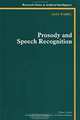 Prosody and Speech Recognition (Research Notes in Artificial Intelligence), Alex Weibel 