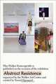 Abstract Resistance, Yasmil Raymond, Marcus Steinweg, Thomas Hirschhorn, Simon Baier 