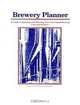 Brewery Planner: A Guide to Opening and Running Your Own Small Brewery, Brewers Publications 