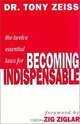 Twelve Essential Laws for Becoming Indispensable, Zig Ziglar, Tony Zeiss, Dr. Tony Zeiss 