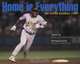 Home Is Everything: The Latino Baseball Story: From the Barrio to the Major Leagues, Marcos Breton 