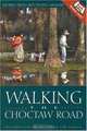 Walking the Choctaw Road: Stories From Red People Memory, Tim Tingle 