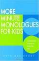 More Minute Monologues for Kids, Ruth M. Roddy 