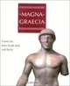 Magna Graecia : Greek Art from South Italy and Sicily, Michael Bennett 