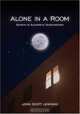 Alone in a Room : The Secrets of Professional Screenwriters, John Scott Lewinski 