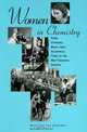 Women in Chemistry: Their Changing Roles from Alchemical Times to the Mid-Twentieth Century, Marelene Rayner-Canham 