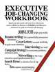 Executive Job-Changing Workbook, John Lucht 