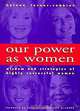 Our Power As Women: The Wisdom and Strategies of Highly Successful Women, Helene Lerner-Robbins 