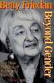 Beyond Gender: The New Politics of Work and Family, Betty Friedan, Brigid O
