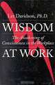 Wisdom at Work: The Awakening of Consciousness in the Workplace, Let Davidson 