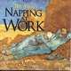 The Art of Napping at Work: The No-Cost, Natural Way to Increase Productivity and Satisfaction, William A. Anthony, Camille W. Anthony 