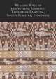 Wearing Wealth and Styling Identity: Tapis from Lampung, South Sumatra, Indonesia, Mary-Louise Totton 