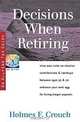 Decisions When Retiring: Enhancing Your Nest Egg Between 50 & 70 with New Elective Contributions & Catchups (Series 300: Retirees & Estates), Holmes F. Crouch 