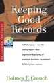 Keeping Good Records: Self-Discipline & Tax Life Reality Require Clear Separation & Purging of Personal, Business, Investment, & Family SERIES: Series 500: Audits & Appeals, Holmes F. Crouch 