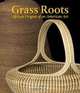 Grass Roots: African Origins of an American Art, Dale Rosengarten, Theodore Rosengarten, Enid Schildkrout 