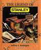 Legend of Stanley: 150 Years of the Stanley Works, Jeffrey L. Rodengen 