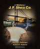 The History of J.F. Shea Co., Jeffrey L. Rodengen 
