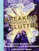 Breaking Through the Clutter, Business Solutions for Women, Artists and Entrepreneurs, Judith Luther Wilder 