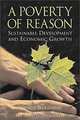 A Poverty of Reason: Sustainable Development and Economic Growth, Wilfred Beckerman 