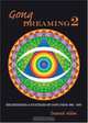 Gong Dreaming 2: The Histories & Mysteries Of Gong From 1969-1979, Daevid Allen 