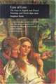 Eyes of Love : The Gaze in English and French Paintings and Novels 1840-1900 (Picturing History), Stephen Kern 