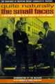 Small Faces, Quite Naturally: A Day-By-Day Guide to the Career of a Pop Group, Keith Badman 