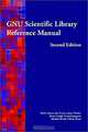 Gnu Scientific Library: Reference Manual, Mark Galassi, Jim Davies, James Theiler, Brian Gough, Gerard Jungman, Michael Booth, Fabrice Rossi 