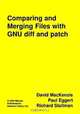 Comparing and Merging Files With Gnu Diff and Patch, David MacKenzie, Paul Eggert, Richard Stallman 