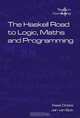 The Haskell Road To Logic, Maths And Programming, Kees Doets, Jan van Eijck 