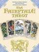 The Fairytale Tarot: For a Happy Ever After, Karen Mahony, Alex Ukolov 