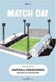 Match Day Official Football Programmes: Football Programmes: Post-war to Premiership, Bob Stanley, Paul Kelley 