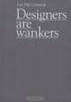 Designers Are Wankers, Neville Brody, Karim Rashid, Piers Roberts, Paul Smith 
