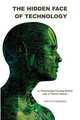 The Hidden Face Of Technology, P, N Thompson 