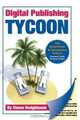 Digital Publishing Tycoon: The Infopreneur & Information Seller