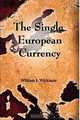 The Single European Currency, William Wickham 