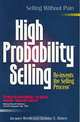 High Probability Selling: Re-Invents the Selling Process, Jacques Werth, Nicholas E. Ruben 