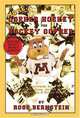 More... Gopher Hockey by the Hockey Gopher, Ross Bernstein 