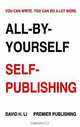 All-By-Yourself Self-Publishing, David H. Li 