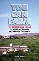 You Can Farm: The Entrepreneur